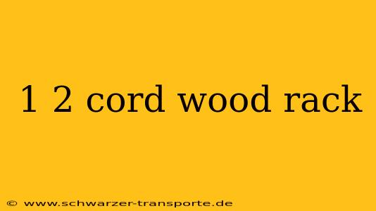1 2 cord wood rack