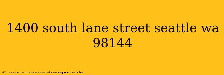 1400 south lane street seattle wa 98144