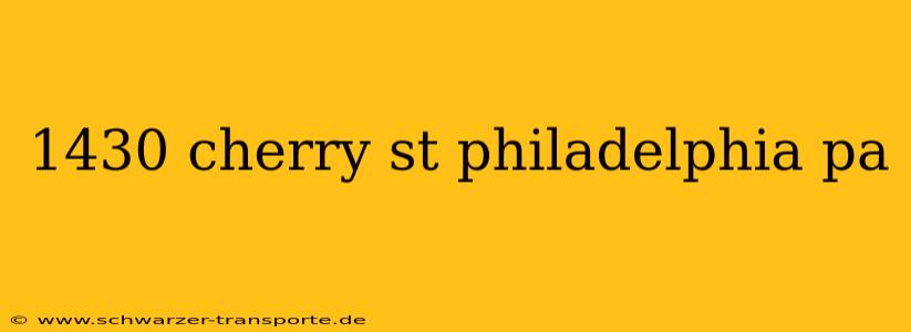 1430 cherry st philadelphia pa