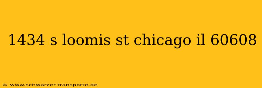 1434 s loomis st chicago il 60608