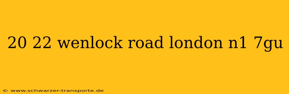 20 22 wenlock road london n1 7gu