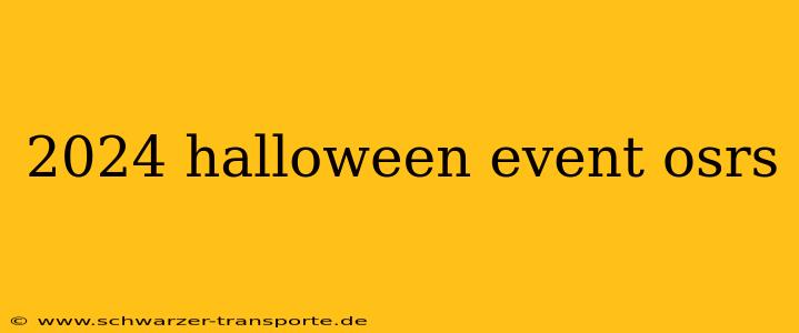 2024 halloween event osrs