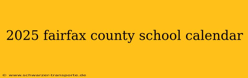 2025 fairfax county school calendar