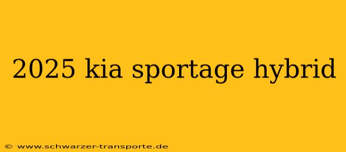 2025 kia sportage hybrid