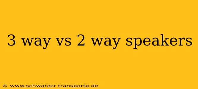 3 way vs 2 way speakers