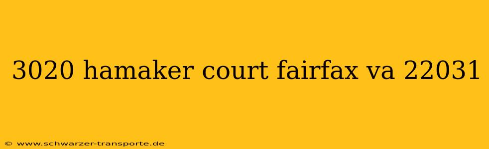 3020 hamaker court fairfax va 22031