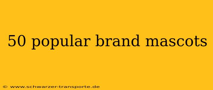 50 popular brand mascots