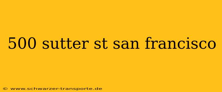 500 sutter st san francisco