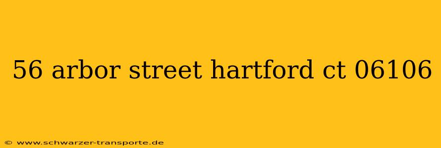 56 arbor street hartford ct 06106