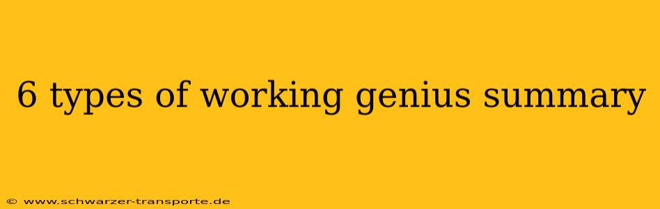 6 types of working genius summary