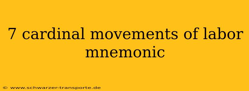 7 cardinal movements of labor mnemonic