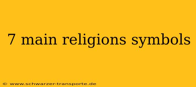 7 main religions symbols