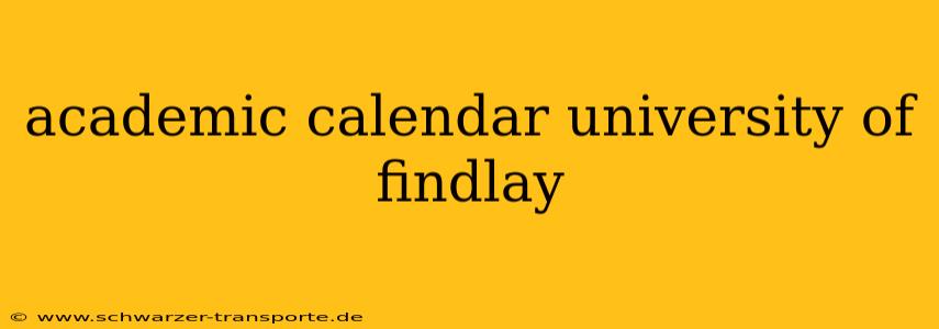 academic calendar university of findlay