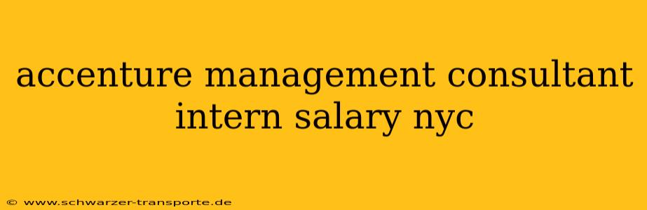 accenture management consultant intern salary nyc