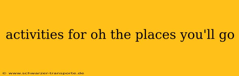 activities for oh the places you'll go