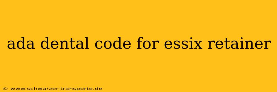 ada dental code for essix retainer
