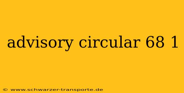 advisory circular 68 1