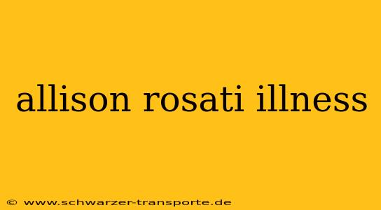 allison rosati illness