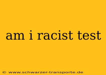 am i racist test