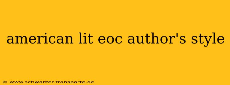 american lit eoc author's style