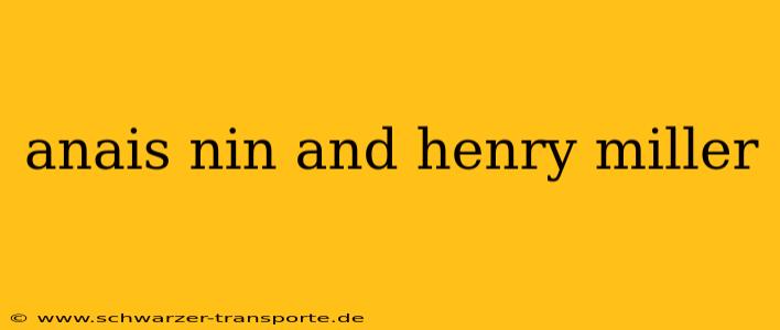 anais nin and henry miller