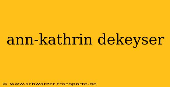 ann-kathrin dekeyser