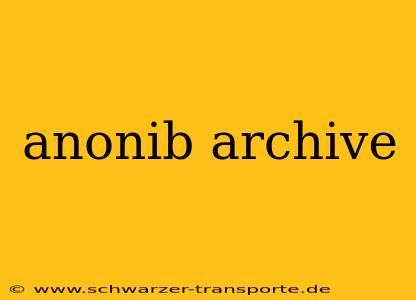 anonib archive