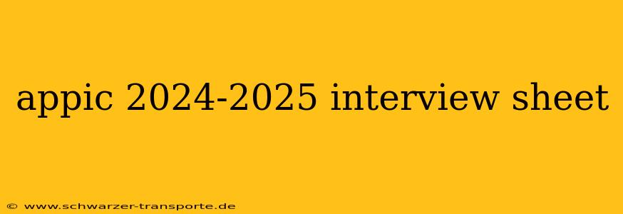 appic 2024-2025 interview sheet