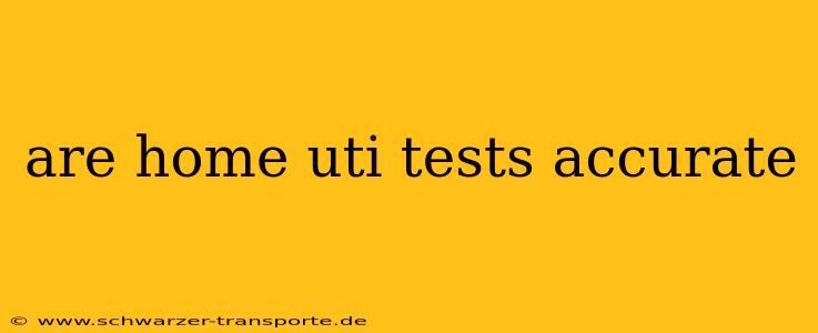are home uti tests accurate