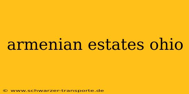 armenian estates ohio