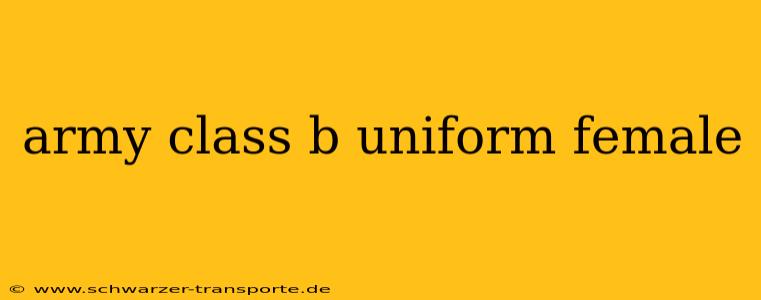 army class b uniform female