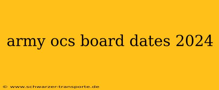 army ocs board dates 2024