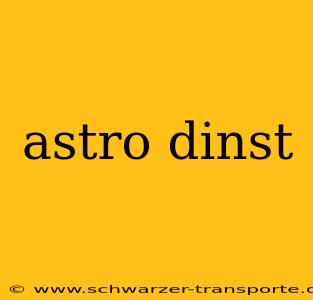 astro dinst