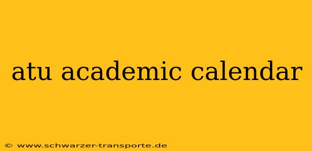 atu academic calendar