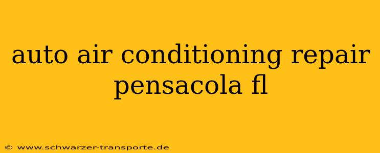auto air conditioning repair pensacola fl