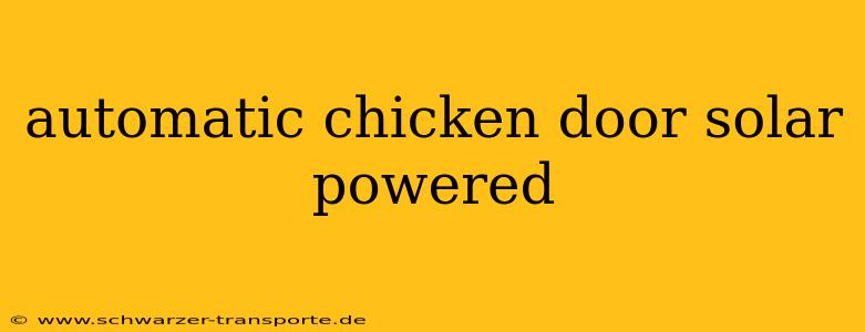 automatic chicken door solar powered
