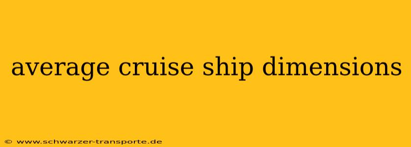 average cruise ship dimensions