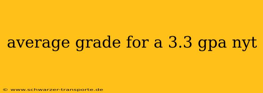 average grade for a 3.3 gpa nyt