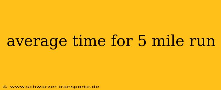 average time for 5 mile run