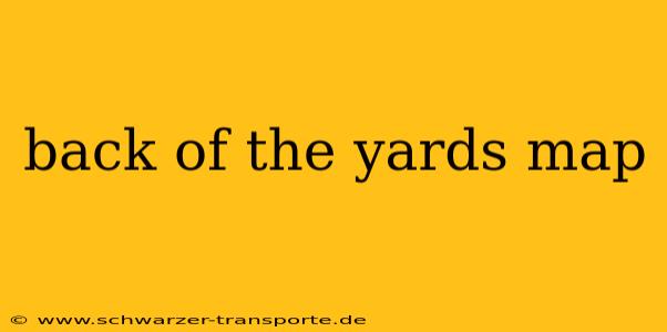 back of the yards map