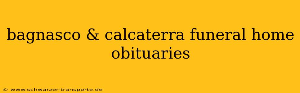 bagnasco & calcaterra funeral home obituaries