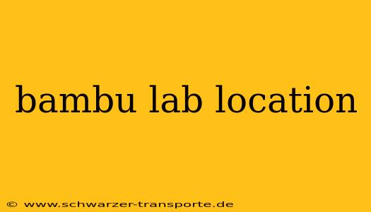 bambu lab location