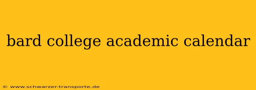 bard college academic calendar