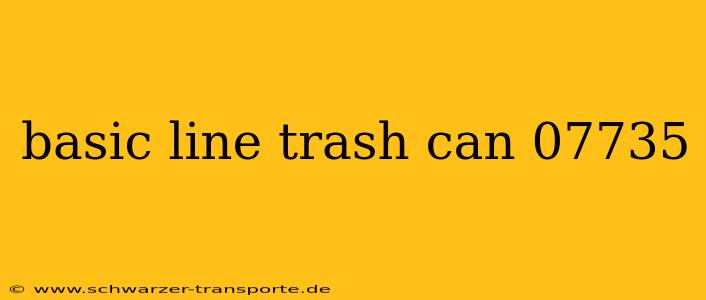 basic line trash can 07735
