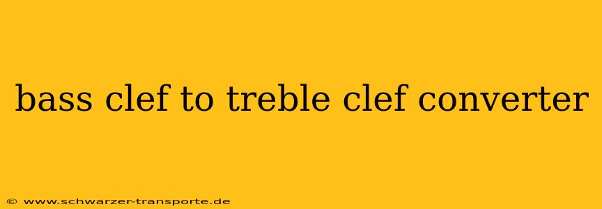 bass clef to treble clef converter