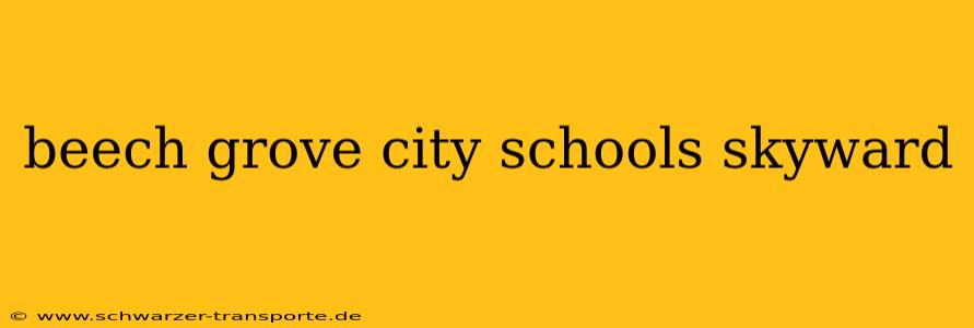 beech grove city schools skyward