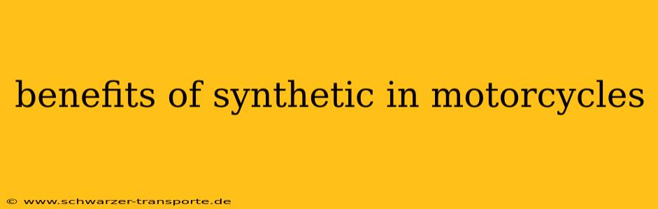 benefits of synthetic in motorcycles