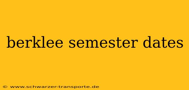berklee semester dates