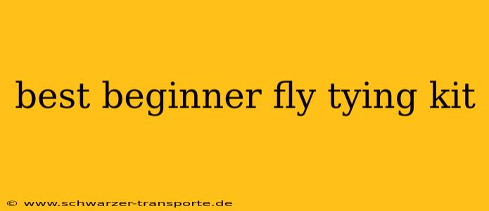 best beginner fly tying kit