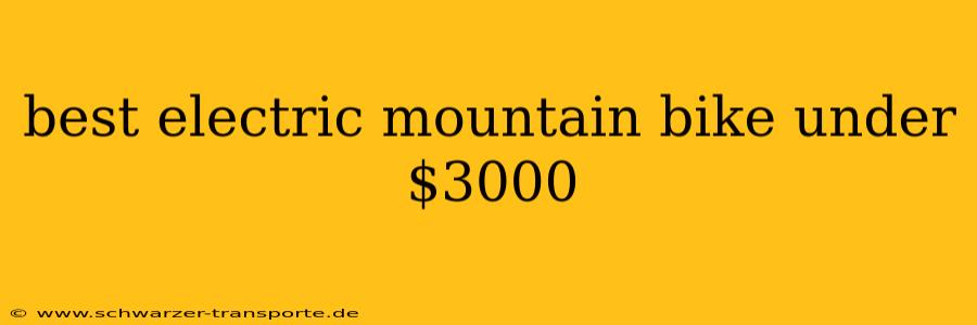 best electric mountain bike under $3000
